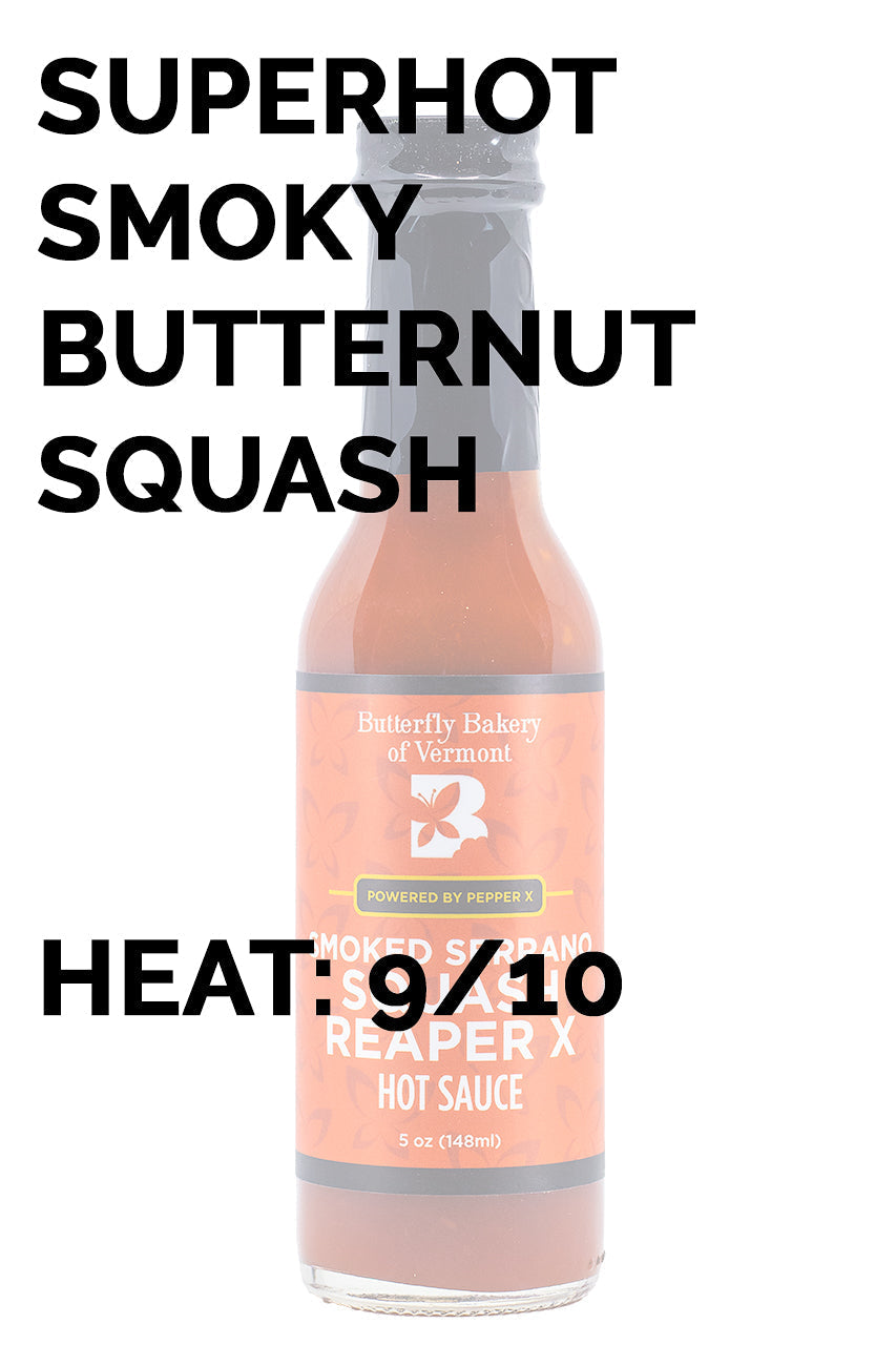 Smoked Serrano Squash Reaper X | Butterfly Bakery X7