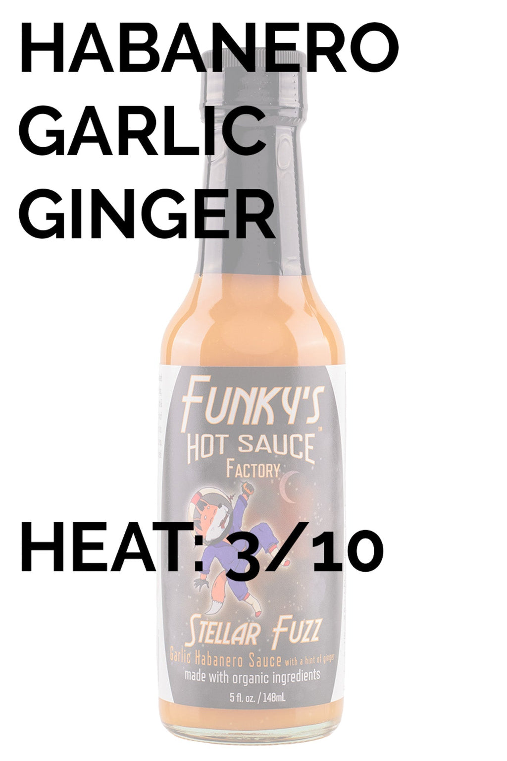 Stellar Fuzz | Funky's Hot Sauce Factory J5
