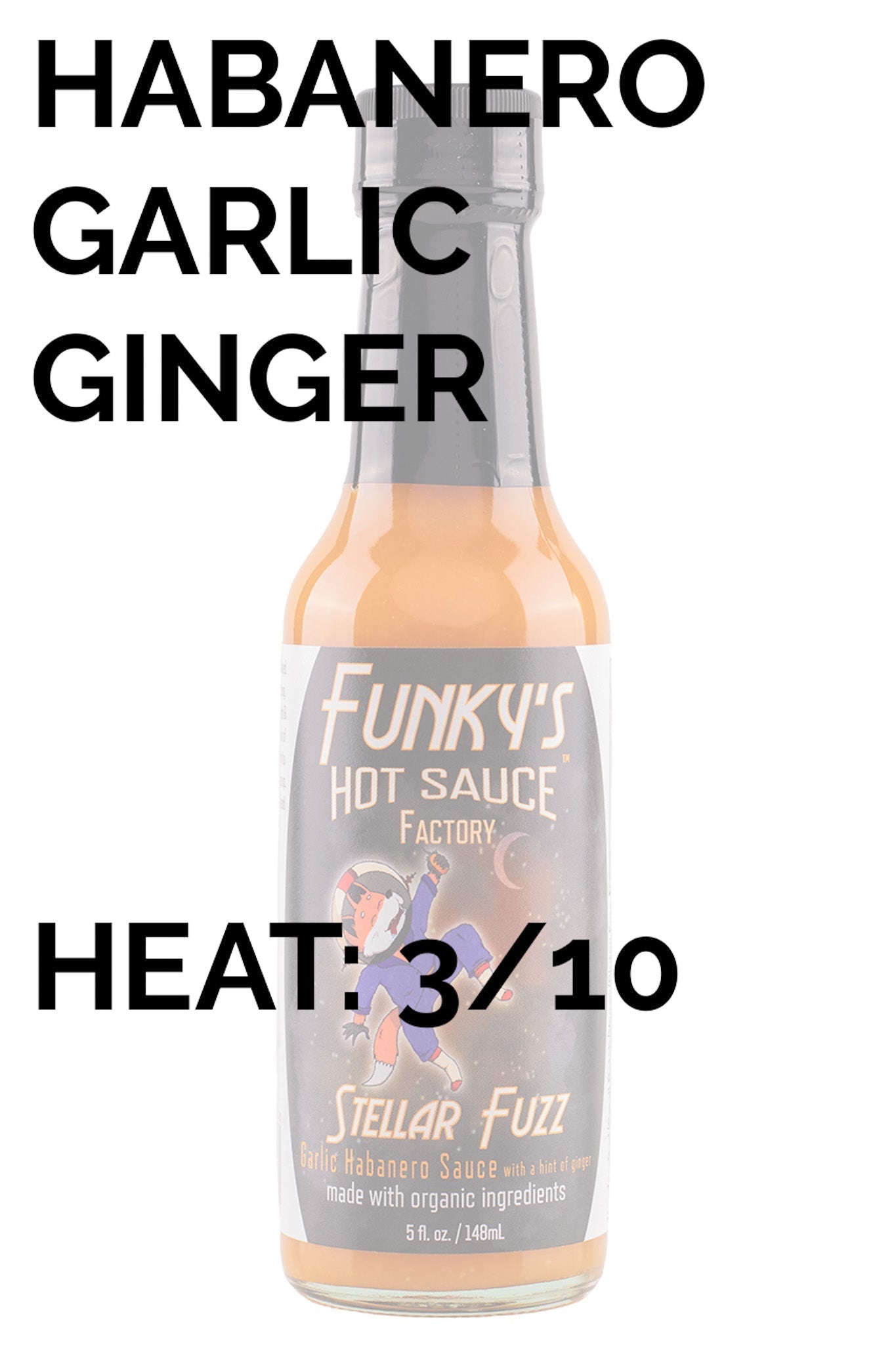 Stellar Fuzz | Funky's Hot Sauce Factory J5