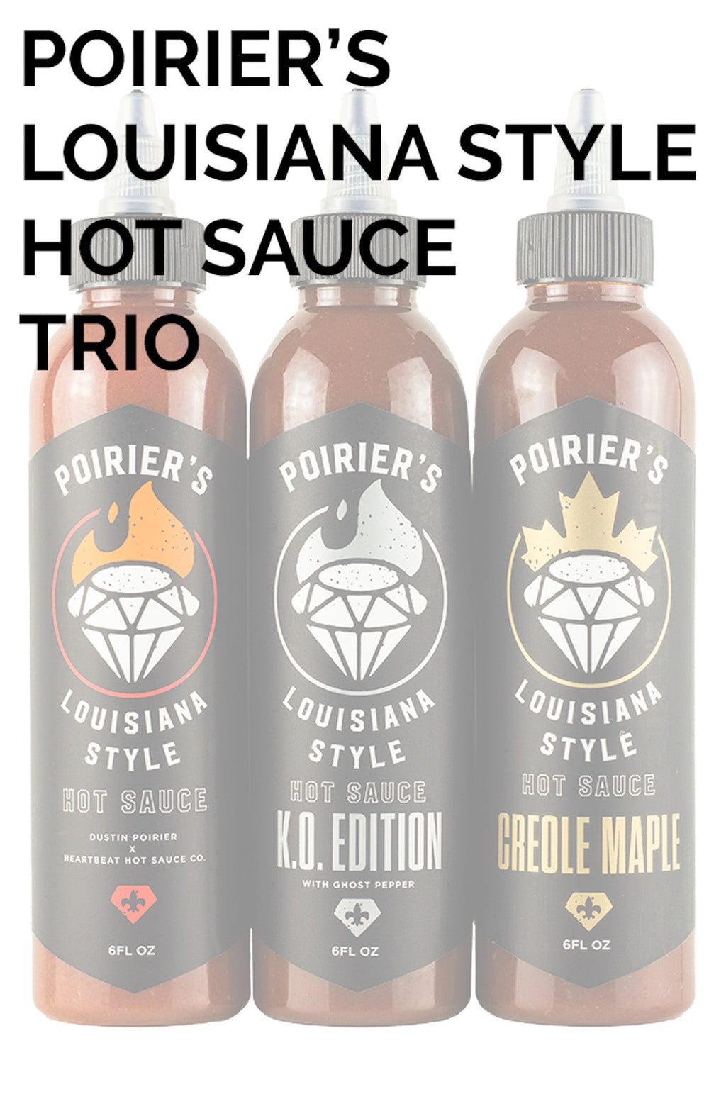 Poirier's Louisiana Style Hot Sauce Trio Pack | Dustin Poirier’s Louisiana Style L1